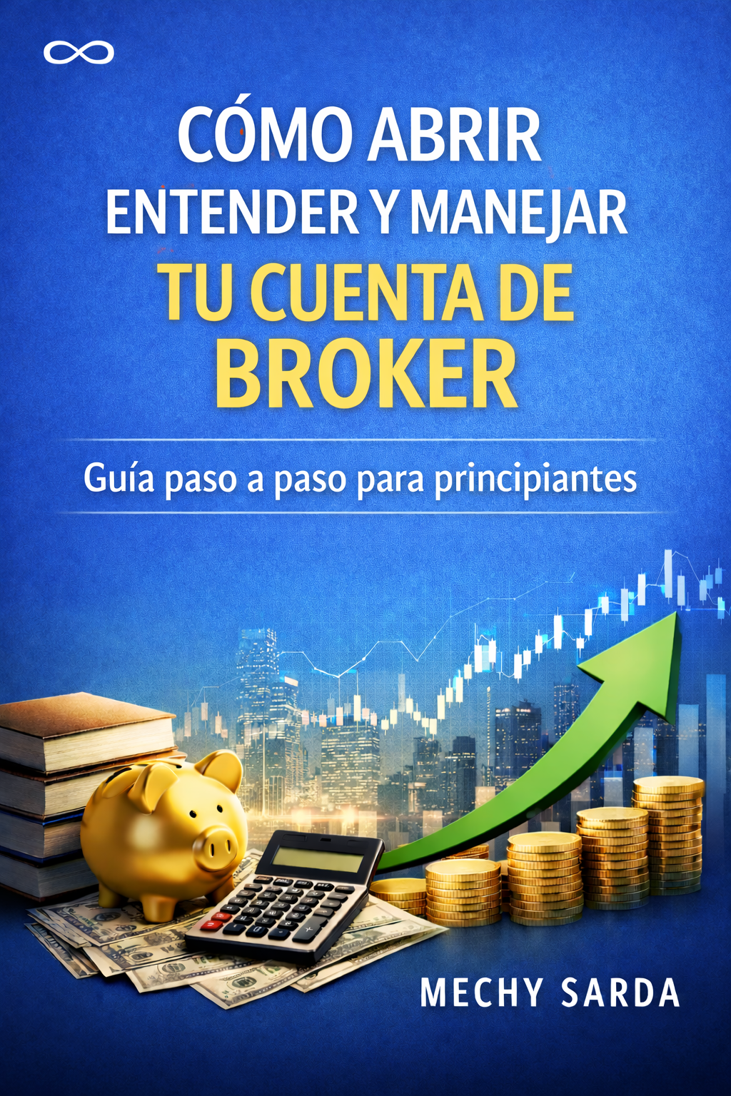 como abrir entender y manejar tu cuenta de broker